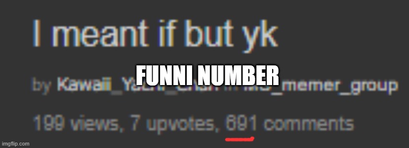 FUNNI NUMBER | made w/ Imgflip meme maker