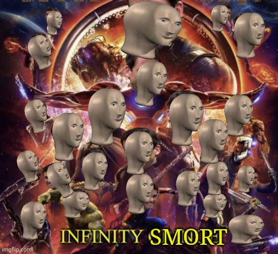 Infinity Cringe | SMORT | image tagged in infinity cringe | made w/ Imgflip meme maker