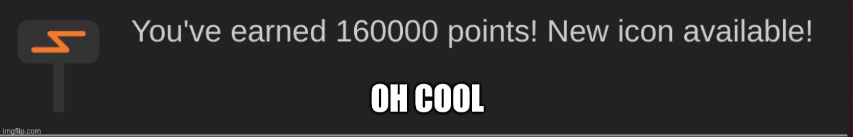 I did it! | OH COOL | made w/ Imgflip meme maker