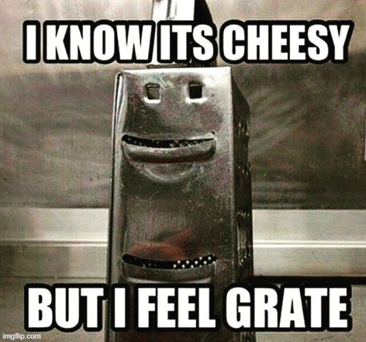 Cheesy pun | image tagged in bad pun,eyeroll | made w/ Imgflip meme maker