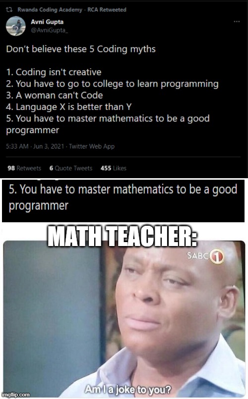 dear math, sorry but... | MATH TEACHER: | image tagged in am i a joke to you | made w/ Imgflip meme maker