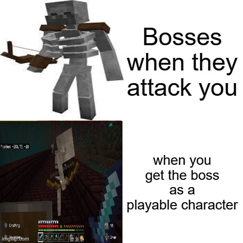 Game boss logic | Bosses when they attack you; when you get the boss as a playable character | image tagged in memes | made w/ Imgflip meme maker