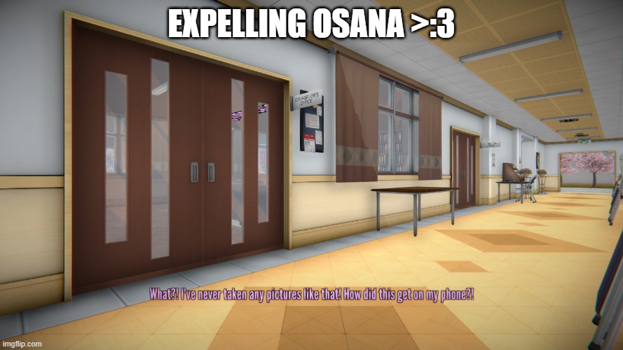 Expelling Osana because | EXPELLING OSANA >:3 | made w/ Imgflip meme maker