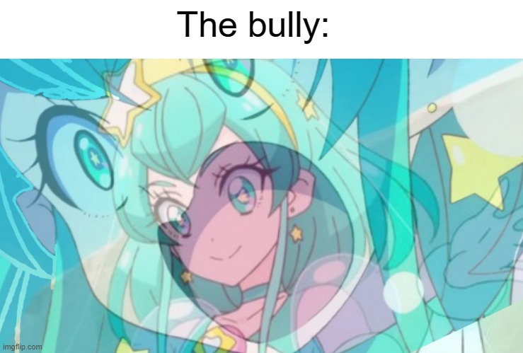 The bully: | image tagged in milky is okay | made w/ Imgflip meme maker