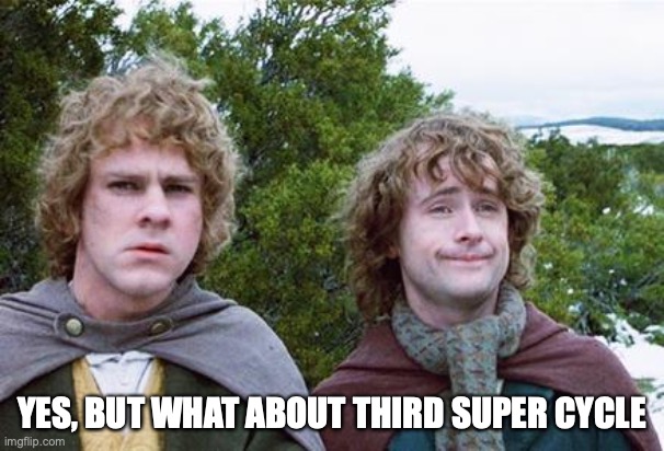 Second Breakfast | YES, BUT WHAT ABOUT THIRD SUPER CYCLE | image tagged in second breakfast | made w/ Imgflip meme maker