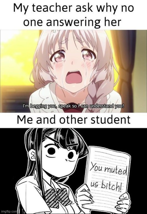 image tagged in anime,school,zoom,mute,unhelpful teacher | made w/ Imgflip meme maker