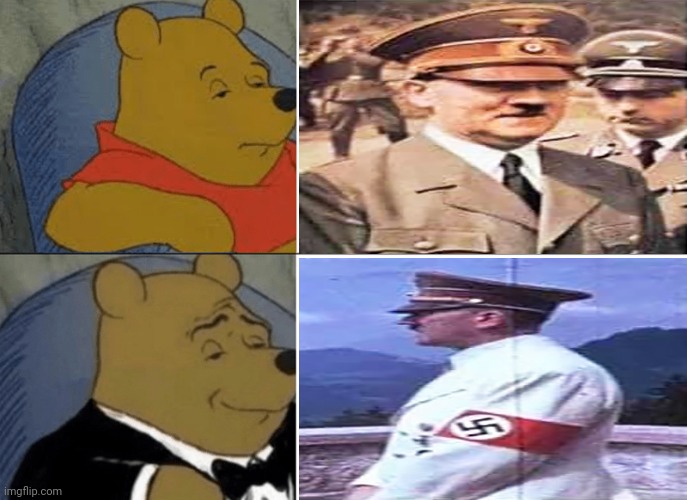 image tagged in winnie the pooh,tuxedo winnie the pooh,memes,hitler,world war 2,nazi | made w/ Imgflip meme maker