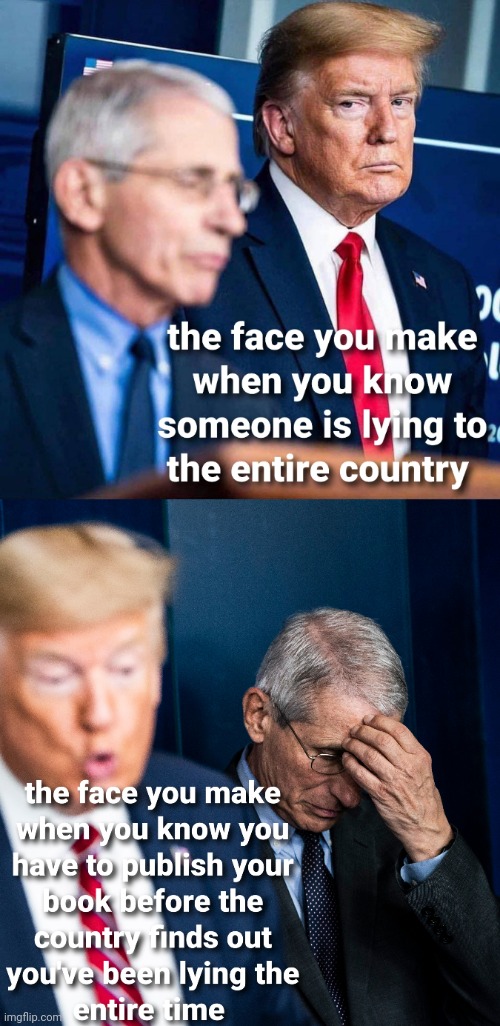 Trump was right | image tagged in fauci,covid-19 | made w/ Imgflip meme maker