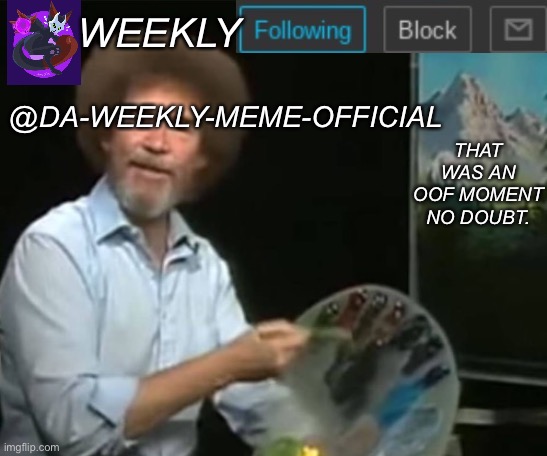 Da-weekly-meme-official announcement template Blank Meme Template