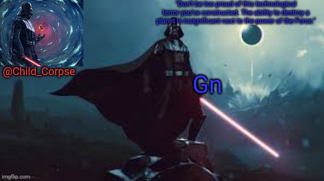 Darth Vader | Gn | image tagged in darth vader | made w/ Imgflip meme maker