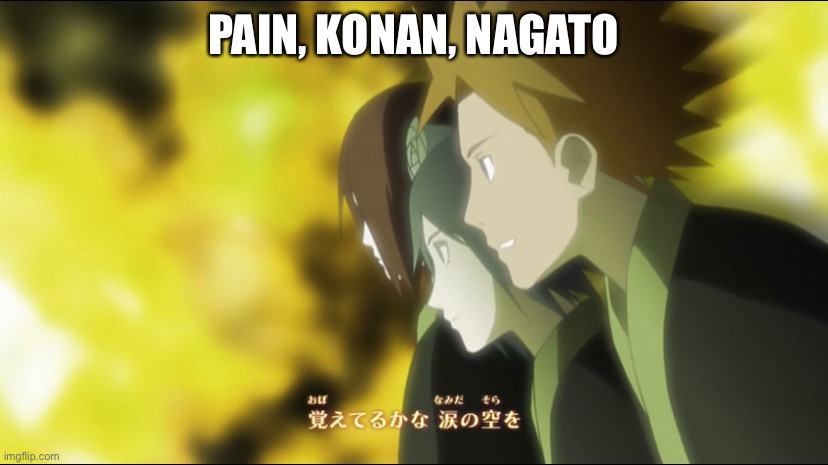 PAIN, KONAN, NAGATO | made w/ Imgflip meme maker