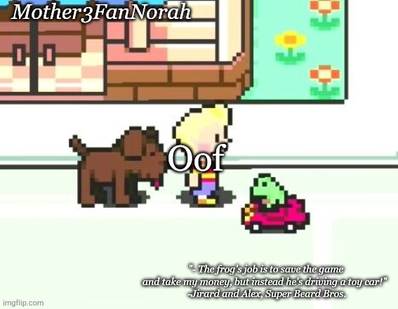 I'm bored | Oof | image tagged in norah's frog car template | made w/ Imgflip meme maker