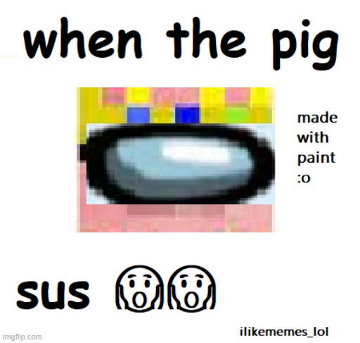 when the pig is sus :O | image tagged in techno,technoblade,minecraft,memes,funny,funny memes | made w/ Imgflip meme maker