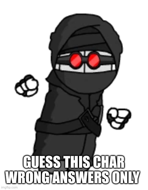 GUESS THIS CHAR WRONG ANSWERS ONLY | made w/ Imgflip meme maker