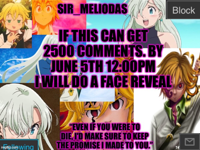 Bubonic don’t even spam my notifs. Also no linking ppl (Bubonic note: Oh no anyway) | IF THIS CAN GET 2500 COMMENTS. BY JUNE 5TH 12:00PM I WILL DO A FACE REVEAL | image tagged in sir_meliodas announcement temp,disney killed star wars,star wars kills disney | made w/ Imgflip meme maker