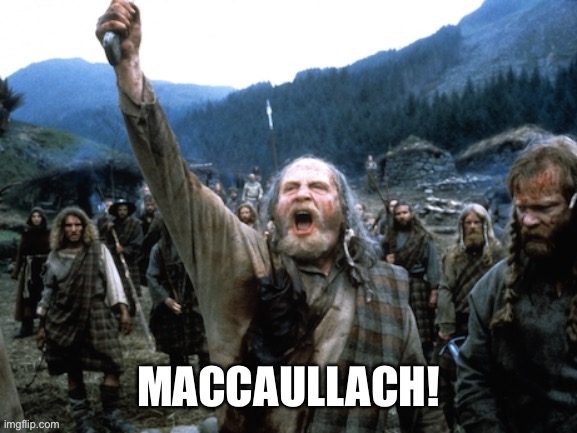 MACCAULLACH! | made w/ Imgflip meme maker