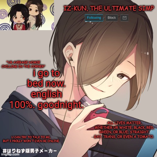 a | i go to bed now. english 100%. goodnight. | image tagged in iz-kun's announcement template | made w/ Imgflip meme maker