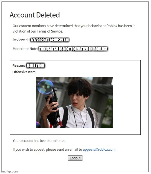 TOKUSATSU NEVER PERMITTED IN ROBLOX! | 1/7/2020 AT 14:55:39 AM; TOKUSATSU IS NOT TOLERATED IN ROBLOX! BULLYING | image tagged in banned from roblox,kamen rider,stop asian hate | made w/ Imgflip meme maker
