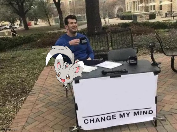 Change My Mind | image tagged in memes,change my mind | made w/ Imgflip meme maker
