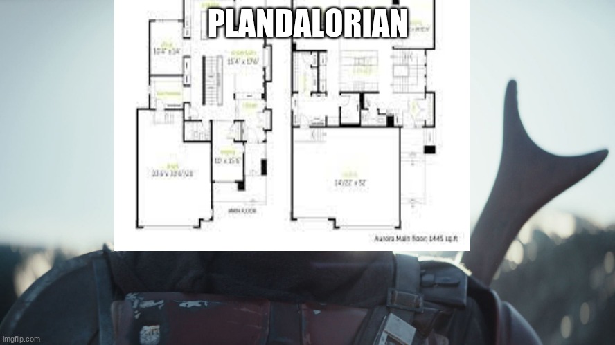 more shall come | PLANDALORIAN | image tagged in plans,mandolorian | made w/ Imgflip meme maker