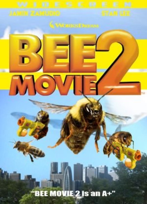 A+ | image tagged in memes,funny,funny memes,bee movie | made w/ Imgflip meme maker