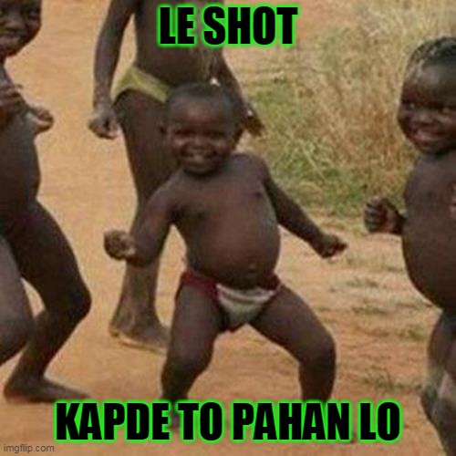 Third World Success Kid | LE SHOT; KAPDE TO PAHAN LO | image tagged in memes,third world success kid | made w/ Imgflip meme maker