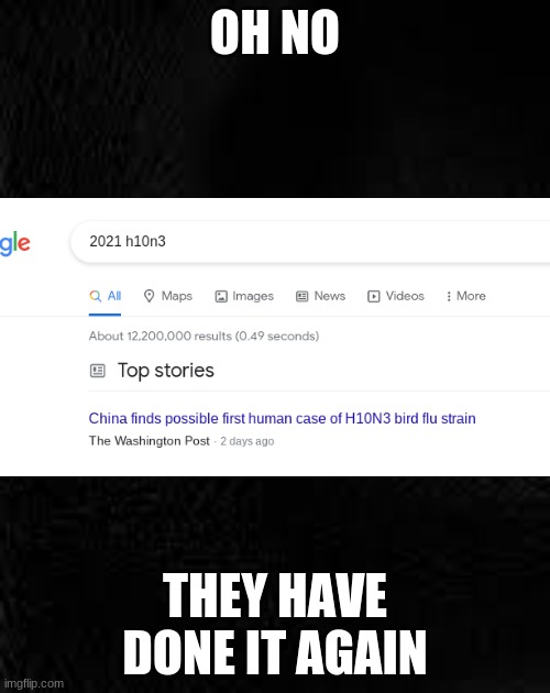 2020 vs humanity, Round 2 | OH NO; THEY HAVE DONE IT AGAIN | image tagged in 2021,covid-19 | made w/ Imgflip meme maker