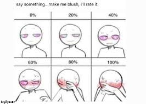 Let’s see what y’all can do | image tagged in make me blush | made w/ Imgflip meme maker