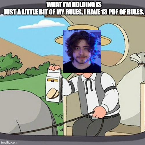 Pepperidge Farm Remembers | WHAT I'M HOLDING IS JUST A LITTLE BIT OF MY RULES, I HAVE 13 PDF OF RULES. | image tagged in memes,celbit rules,13 pdf,celbit,case brazilian,twitch case | made w/ Imgflip meme maker