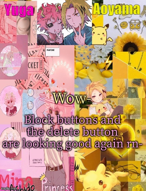 Mina and Denki Temp (tysm Yachi) | Wow-; Block buttons and the delete button are looking good again rn- | image tagged in mina and denki temp tysm yachi | made w/ Imgflip meme maker