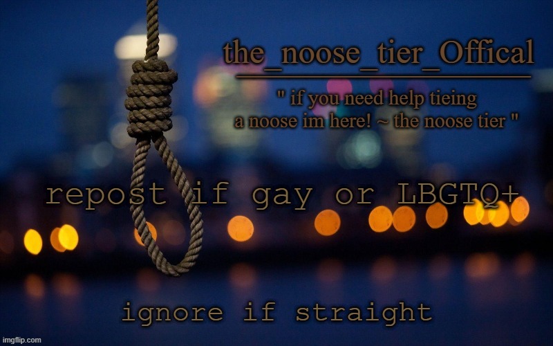 im gay! ( well im kinda bi ._. ) | repost if gay or LBGTQ+; ignore if straight | image tagged in noose announcement | made w/ Imgflip meme maker