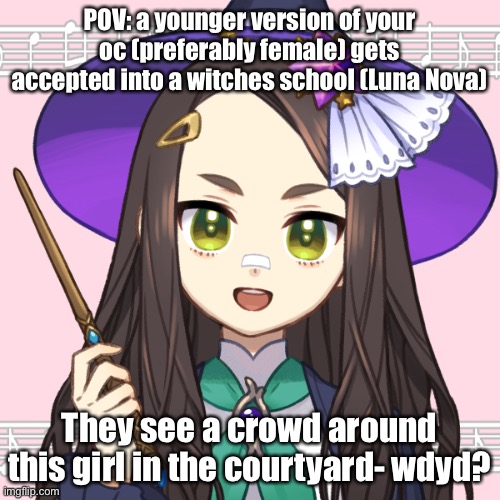 POV: a younger version of your oc (preferably female) gets accepted into a witches school (Luna Nova); They see a crowd around this girl in the courtyard- wdyd? | image tagged in little witch academia | made w/ Imgflip meme maker