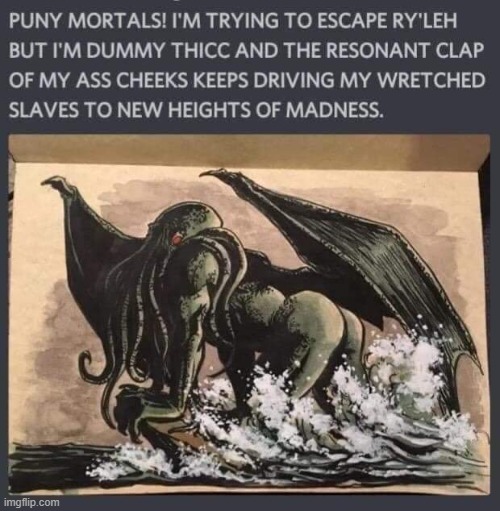 petition to help Cthulhu | image tagged in funny,memes,dummy thicc,cthulhu | made w/ Imgflip meme maker