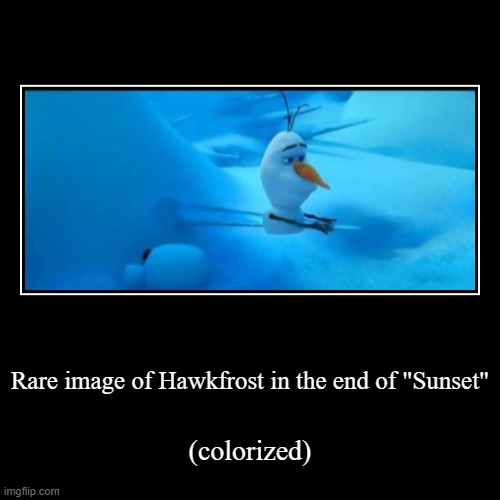 Hawkfrost be like... | Rare image of Hawkfrost in the end of "Sunset" | (colorized) | image tagged in funny,demotivationals | made w/ Imgflip demotivational maker
