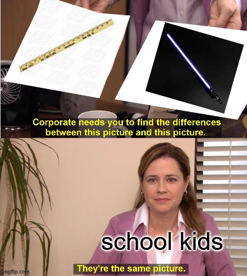 Memes of your childhood #2 | school kids | image tagged in memes,they're the same picture | made w/ Imgflip meme maker