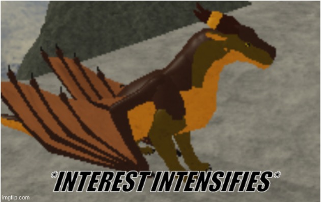 interest intensifies | image tagged in interest intensifies | made w/ Imgflip meme maker