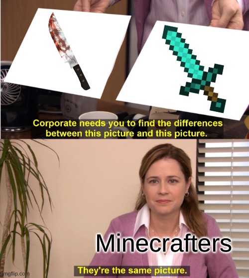 I'm running out of ideas | Minecrafters | image tagged in memes,they're the same picture | made w/ Imgflip meme maker