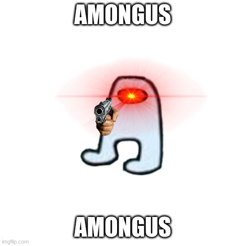amongus | AMONGUS; AMONGUS | image tagged in red sus | made w/ Imgflip meme maker