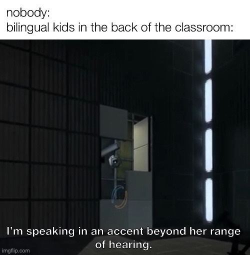nobody by like | image tagged in portal 2 | made w/ Imgflip meme maker