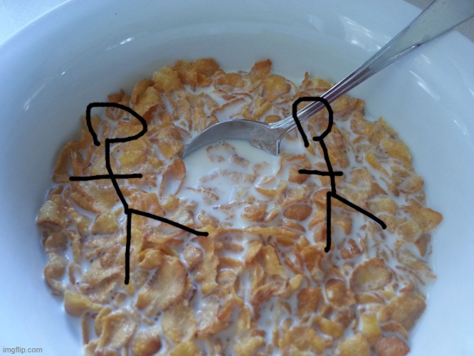 Soggy Cereal | image tagged in soggy cereal | made w/ Imgflip meme maker