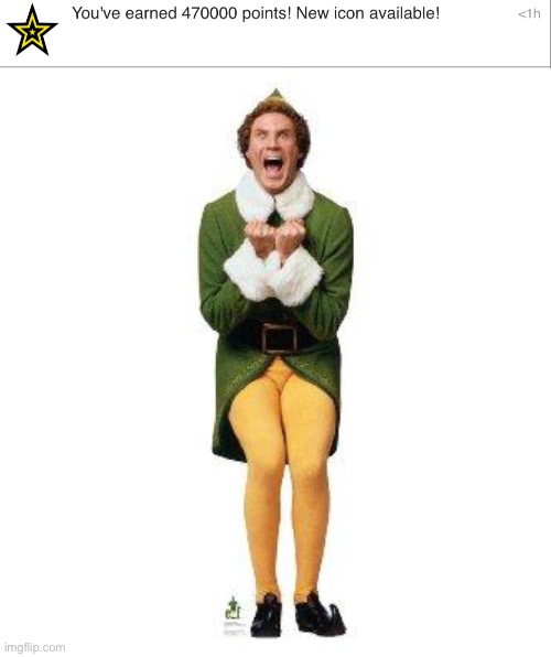 image tagged in buddy the elf | made w/ Imgflip meme maker