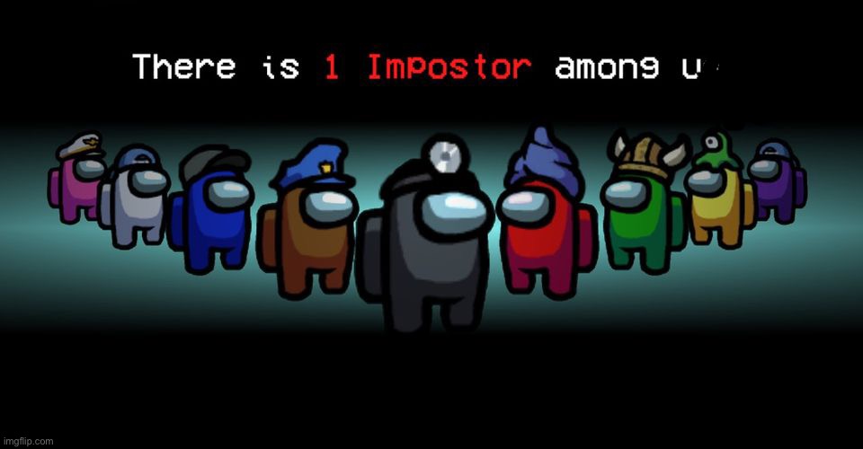 There is one impostor among us | image tagged in there is one impostor among us | made w/ Imgflip meme maker