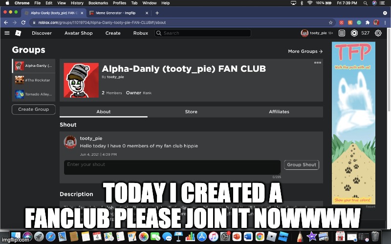 JOIN MY FANCLUB!!!!!! | TODAY I CREATED A FANCLUB PLEASE JOIN IT NOWWWW | made w/ Imgflip meme maker