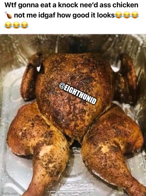 Funny chicken | @EIGHTHUNID | image tagged in chicken | made w/ Imgflip meme maker