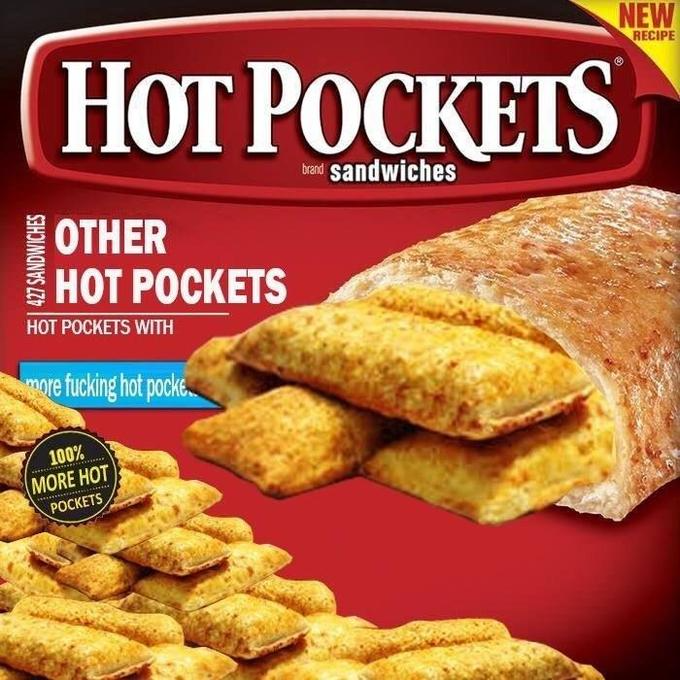 More fucking hot pockets! Blank Meme Template