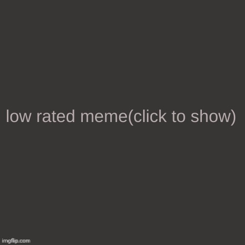 Jokes on you if you r on light mode | image tagged in low rated meme | made w/ Imgflip meme maker