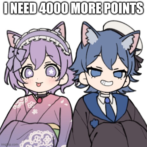 Kasey x yukki | I NEED 4000 MORE POINTS | image tagged in kasey x yukki | made w/ Imgflip meme maker