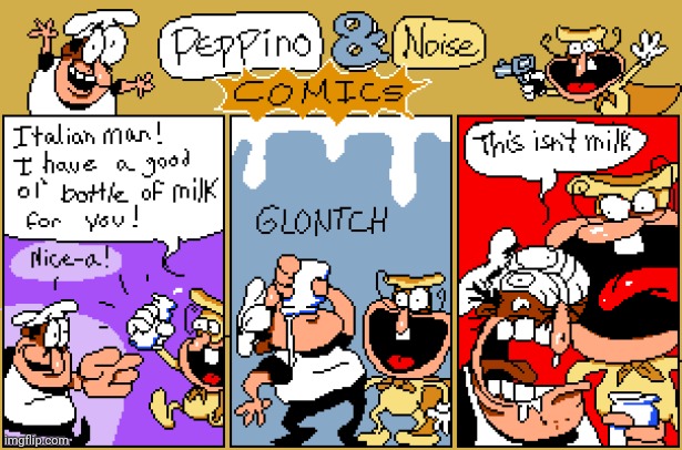 IT WASN'T MILK | image tagged in pizza tower,peppino and noise comics | made w/ Imgflip meme maker