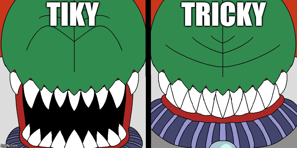 tikee | TIKY; TRICKY | image tagged in tricky reaction | made w/ Imgflip meme maker