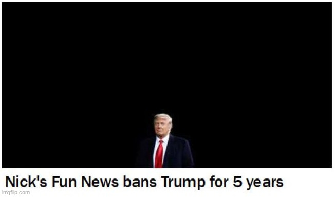 Nick's Fun News | image tagged in donald trump,trump,maga,politics,funny | made w/ Imgflip meme maker